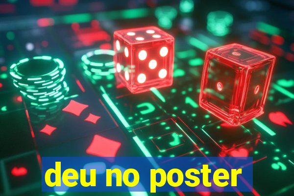 deu no poster